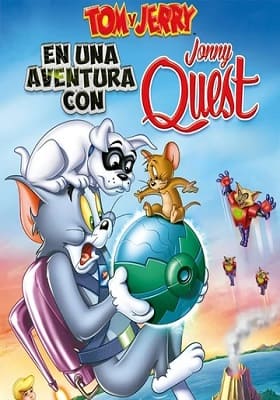 Descargar Tom y Jerry En una aventura con Jonny Quest Película Completa